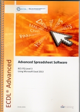  ECDL Advanced Spreadsheet Software Using Excel 2013 (BCS ITQ Level 3)