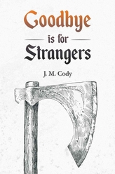  Goodbye is for Strangers