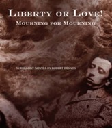  Liberty Or Love! And Mourning For Mourning