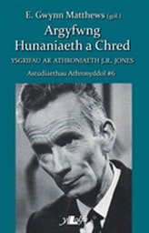  Astudiaethau Athronyddol: 6. Argyfwng Hunaniaeth a Chred - Ysgrifau ar Athonyddiaeth J. R. Jones