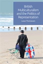  British Multiculturalism and the Politics of Representation