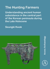 The Hunting Farmers: Understanding ancient human subsistence in the central part of the Korean peninsula during the Late Hol