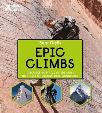 Bear Grylls Epic Adventures Series - Epic Climbs  Bear Grylls Epic Adventures Series - Epic Climbs
