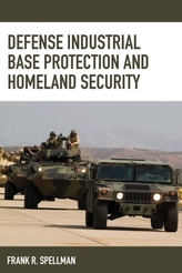  Defense Industrial Base Protection and Homeland Security