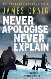  Never Apologise, Never Explain