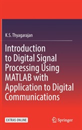  Introduction to Digital Signal Processing Using MATLAB with Application to Digital Communications