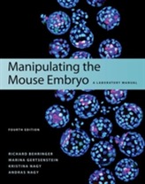 Manipulating the Mouse Embryo: A Laboratory Manual, Fourth Edition
