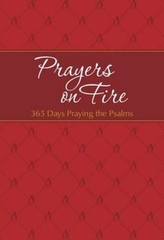  Prayers on Fire: 365 Days Praying the Psalms