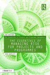 The Essentials of Managing Risk for Projects and Programmes