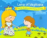  Lena of Vegitopia and the Mystery of the Missing Animals