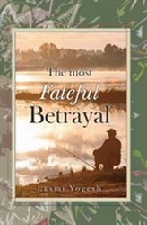 The Most Fateful Betrayal