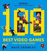  100 Best Video Games (That Never Existed)