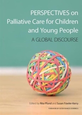  Perspectives on Palliative Care for Children and Young People