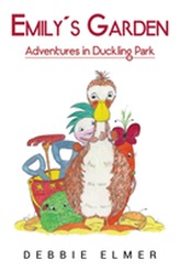  Emily's Garden; Adventures in Duckling Park