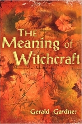 The Meaning of Witchcraft