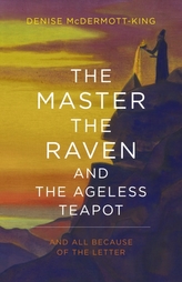 The Master, The Raven, and The Ageless Teapot
