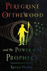  Peregrine Ofthewood and the Power of the Prophecy
