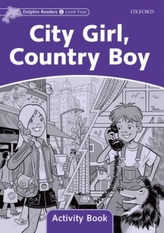  Dolphin Readers Level 4: City Girl, Country Boy Activity Book