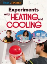  Experiments with Heating and Cooling