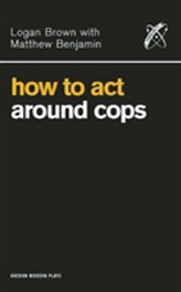  How to Act Around Cops