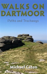  Walks on Dartmoor: Paths and Trackways