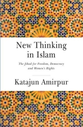  New Thinking in Islam - The Jihad for Democracy, Freedom and Womens Rights
