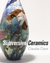  Subversive Ceramics