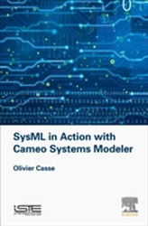  SysML in Action with Cameo Systems Modeler
