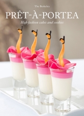  Pret-a-Portea: Fashion Tea and Designer Recipes