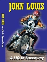  John Louis: A Life in Speedway