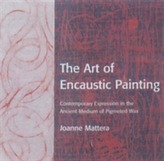 The Art Of Encaustic Painting
