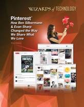  Pinterest: How Ben Silbermann & Evan Sharp Changed the Way We Share What We Love