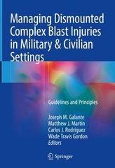  Managing Dismounted Complex Blast Injuries in Military & Civilian Settings