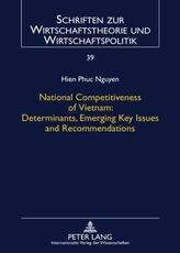  National Competitiveness of Vietnam: Determinants, Emerging Key Issues and Recommendations