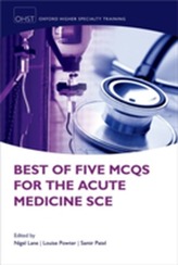  Best of Five MCQs for the Acute Medicine SCE