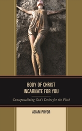  Body of Christ Incarnate for You