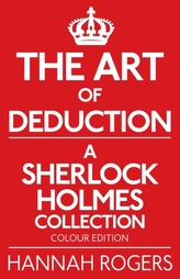 The Art of Deduction - A Sherlock Holmes Collection - Colour Edition