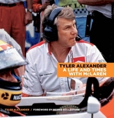  Tyler Alexander: A Life and Times with McLaren