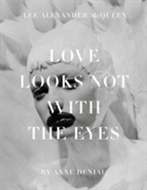  Love Looks Not with the Eyes: Thirteen Years with Lee Alexander M