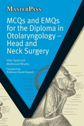  MCQs and EMQs for the Diploma in Otolaryngology