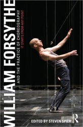  William Forsythe and the Practice of Choreography