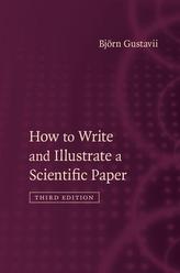  How to Write and Illustrate a Scientific Paper