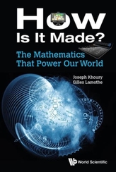  Mathematics That Power Our World, The: How Is It Made?
