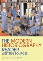 The Modern Historiography Reader