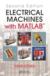  Electrical Machines with MATLAB (R), Second Edition