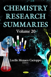  Chemistry Research Summaries Volume 20 (With Biographical Sketches)
