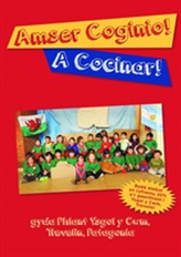  Amser Coginio / A Cocinar - Llyfr Coginio Ysgol y Felin