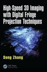  High-Speed 3D Imaging with Digital Fringe Projection Techniques