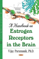  Handbook on Estrogen Receptors in the Brain