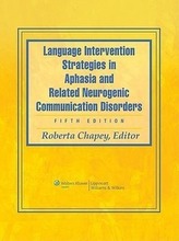  Language Intervention Strategies in Aphasia and Related Neurogenic Communication Disorders